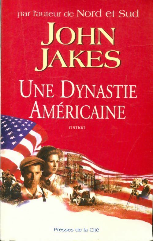 Une dynastie américaine - John Jakes - Livre