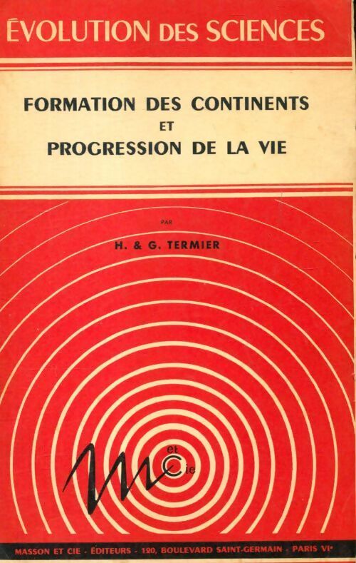 Formation des continents et progression de la vie - H. Termier - Livre
