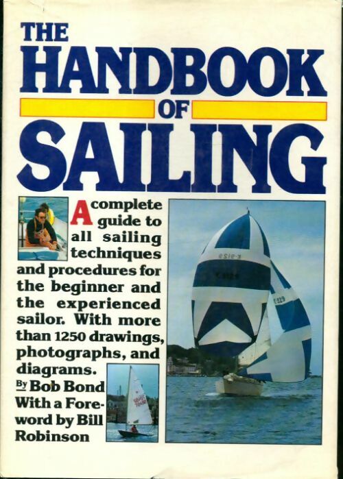 The handbook of sailing - Bob Bond - Livre