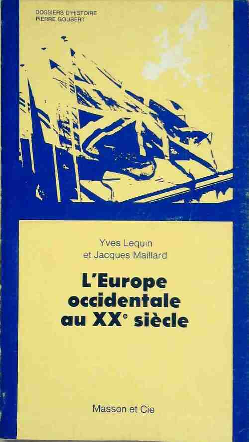 L'Europe occidentale au XXe siècle - Yves Lequin - Livre