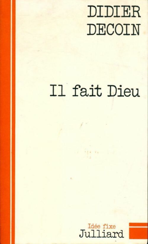 Il fait Dieu - Didier Decoin - Livre