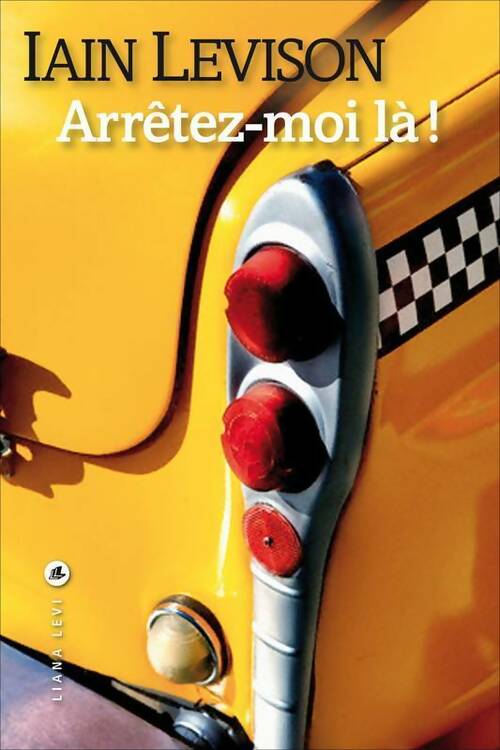 Arrêtez-moi là ! - Iain Levison - Livre