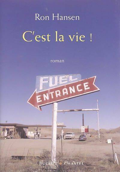C'est la vie ! - Ron Hansen - Livre