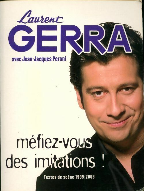 Méfiez-vous des imitations ! - Laurent Gerra - Livre