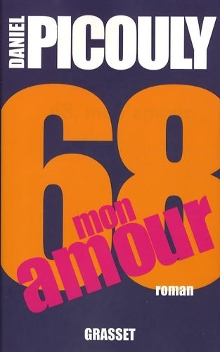 68, mon amour - Daniel Picouly - Livre
