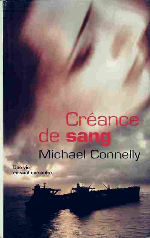 Créance de sang - Michael Connelly - Livre