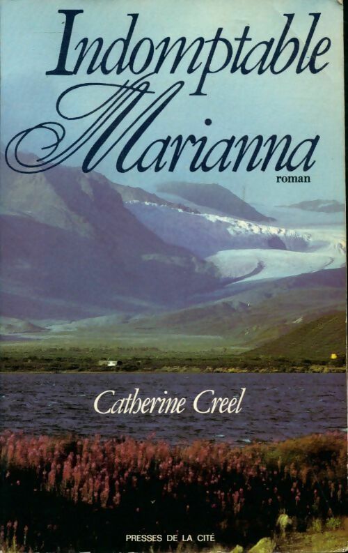 Indomptable Marianna - Catherine Creel - Livre