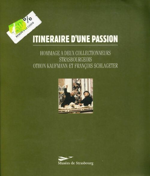 Itinraires d'une passion - Collectif - Livre