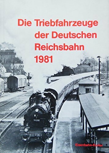 Die triebfahrzeuge der deutschen reichsbahn 1981 - Collectif - Livre