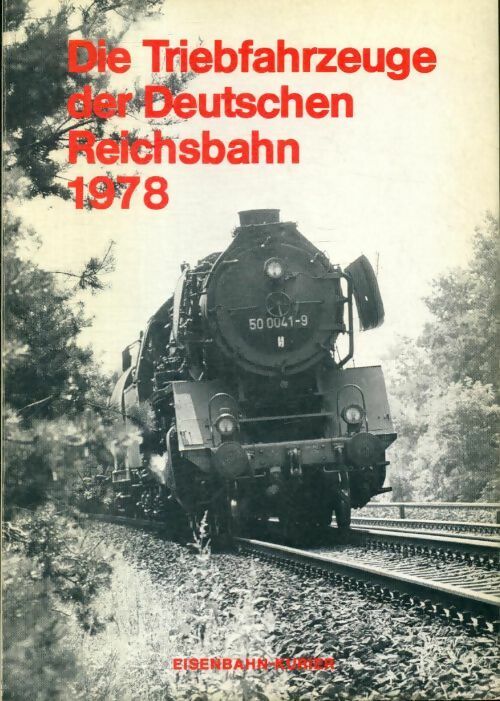 Die Triebfahrzeuge der Deutschen Reichsbahn 1978 - Collectif - Livre