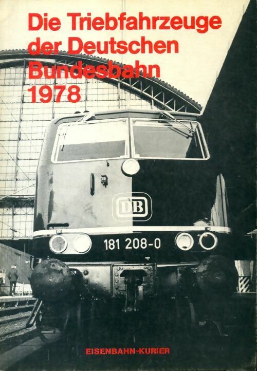 Die triebfahrzeuge der deutschen bundesbahn 1978 - Collectif - Livre