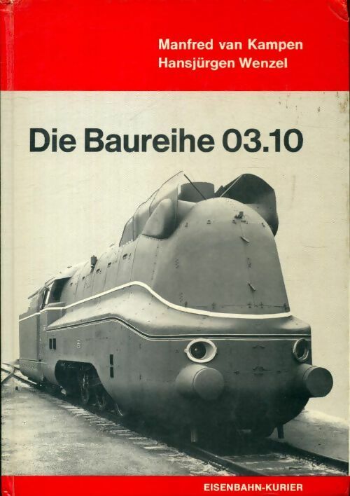Die Baureihe 03.10 - Collectif - Livre
