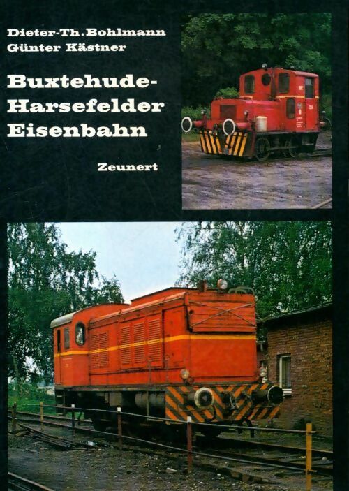 Buxtehude-harsefelder eisenbahn - Günter Kästner - Livre