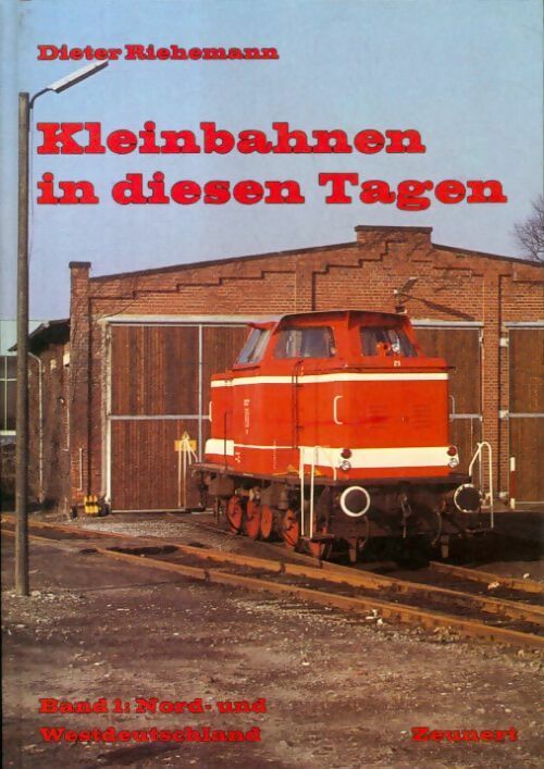 Kleinbahnen in diesen Tagen - Dieter Riehemann - Livre