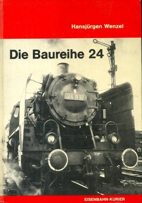 Die Baureihe 24 - Hansjürgen Wensel - Livre