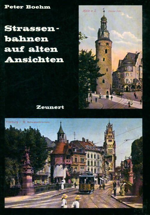 Straßenbahnen auf alten ansichten - Peter Boehm - Livre