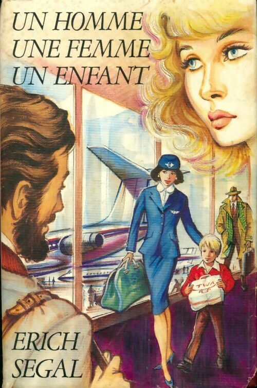 Un homme, une femme, un enfant - Erich Segal - Livre