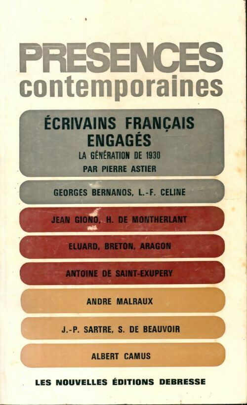 Écrivains français engagés : La génération de 1930 - Pierre Astier - Livre