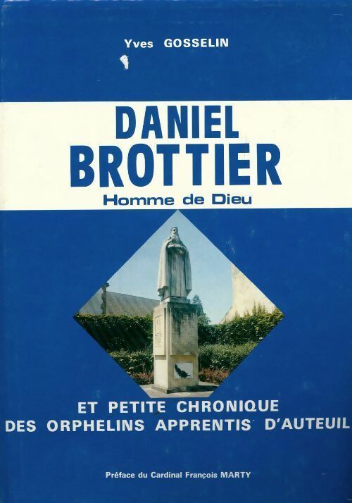 Daniel Brottier, homme de dieu - Yves Gosselin - Livre