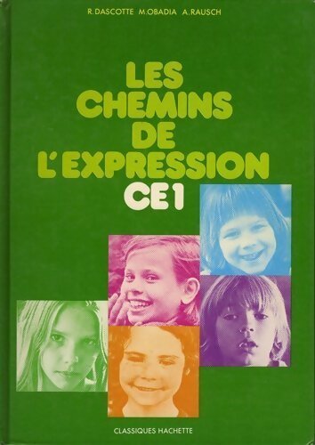Les chemins de l'expression CE1 - Rene Dascotte - Livre