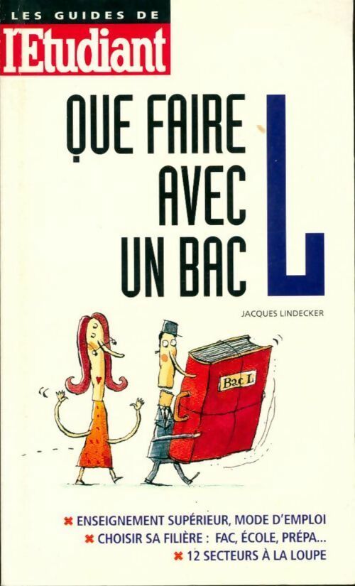 Que faire avec un bac L - Jacques Lindecker - Livre