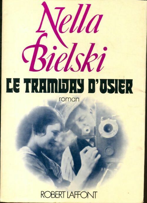 Le tramway d'osier - Nella Bielski - Livre