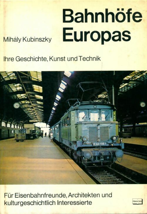 Bahnhöfe Europas - Milaly Kubinszky - Livre