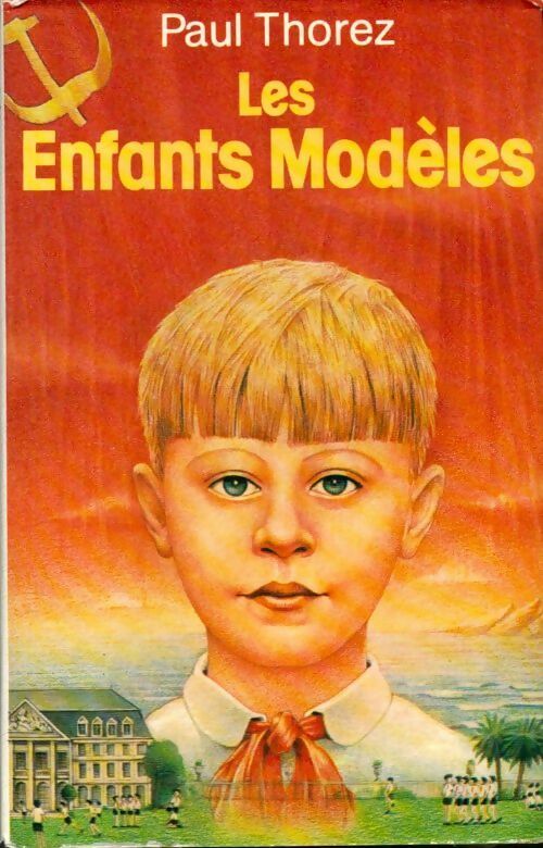 Les enfants modèles - Paul Thorez - Livre