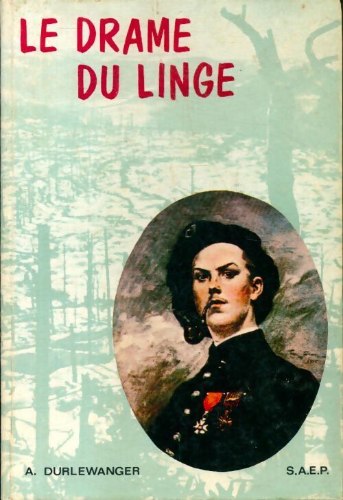 Le drame du linge 20 juillet - 16 octobre 1915 - Armand Durlewanger - Livre