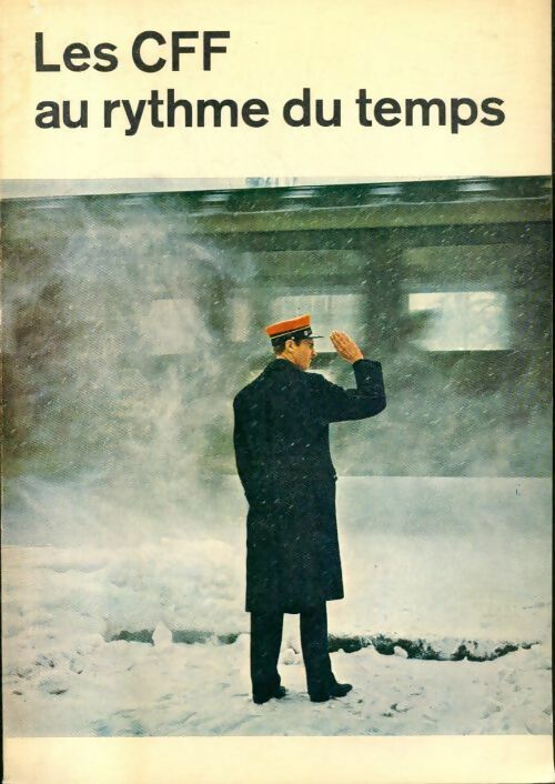Les CFF au rythme du temps - Collectif - Livre