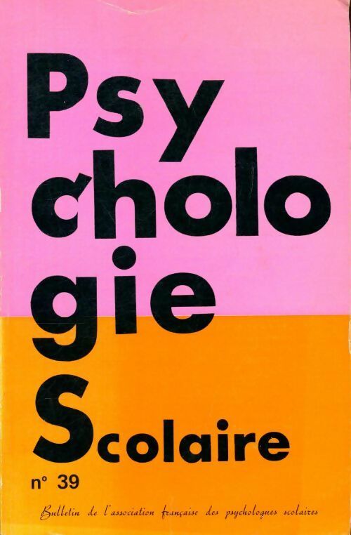 Psychologie scolaire n°39 - Collectif - Livre