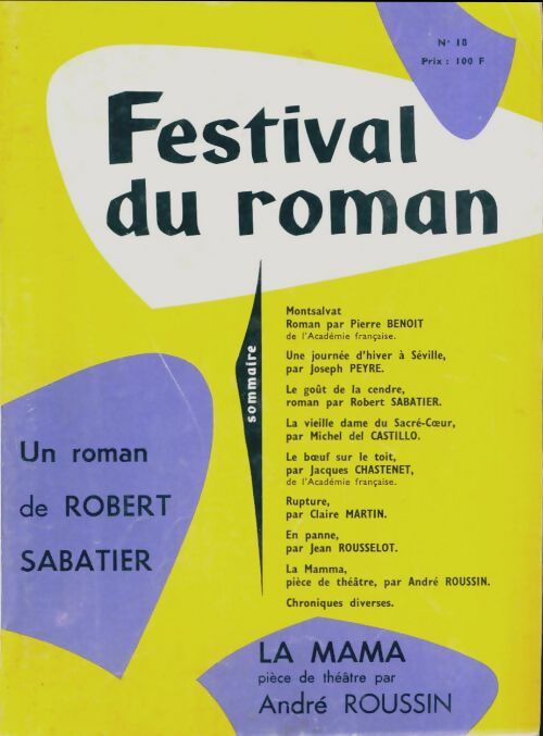 Festival du roman n°18 : Le gooût de la centre de Robert Sabatier / La Mama d'André Roussin - Collectif - Livre