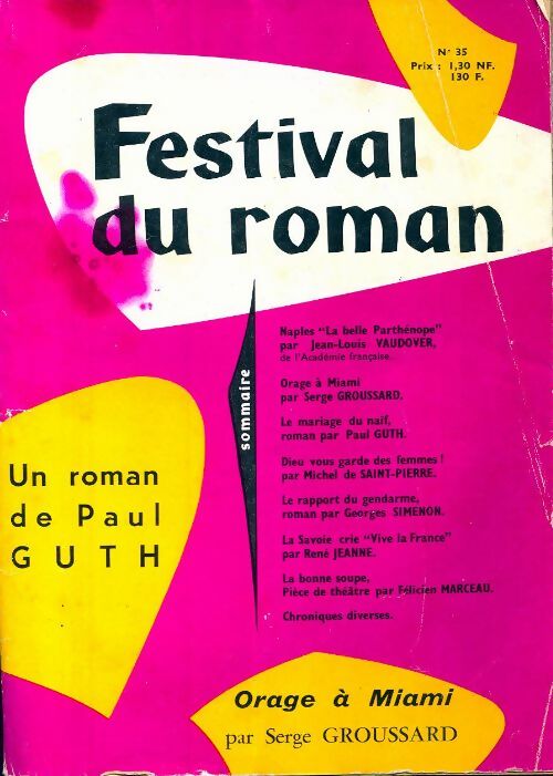 Festival du roman n°35 : Le mariage du naïf P. Guth / Orage à Miami S. Groussard - Collectif - Livre