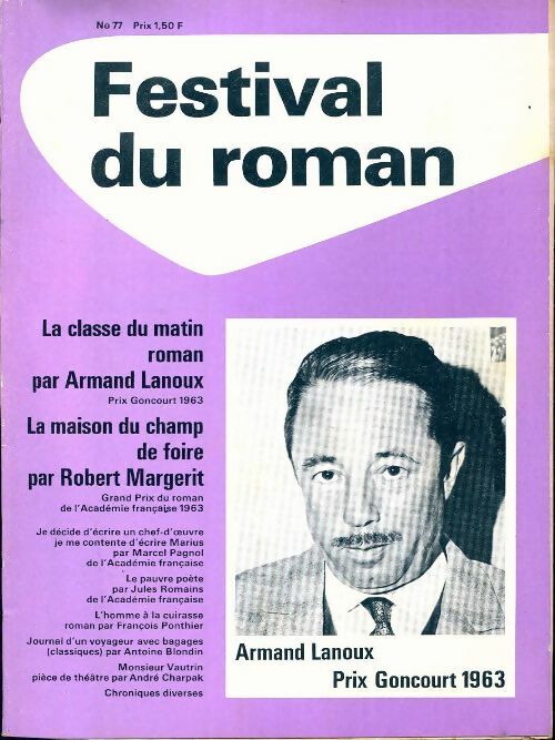 Festival du roman n°77 : La classe du matin par A. Lanoux / La maison du champ de foire par R. Margerit - Collectif - Livre