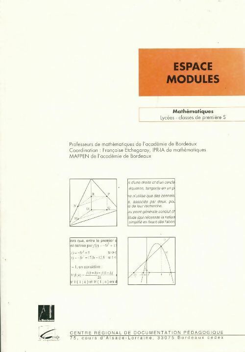 Espace modules. Mathématiques lycées Classe de Première S - Françoise Etchegaray - Livre