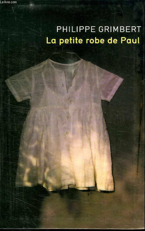La petite robe de Paul - Paul Grimbert - Livre