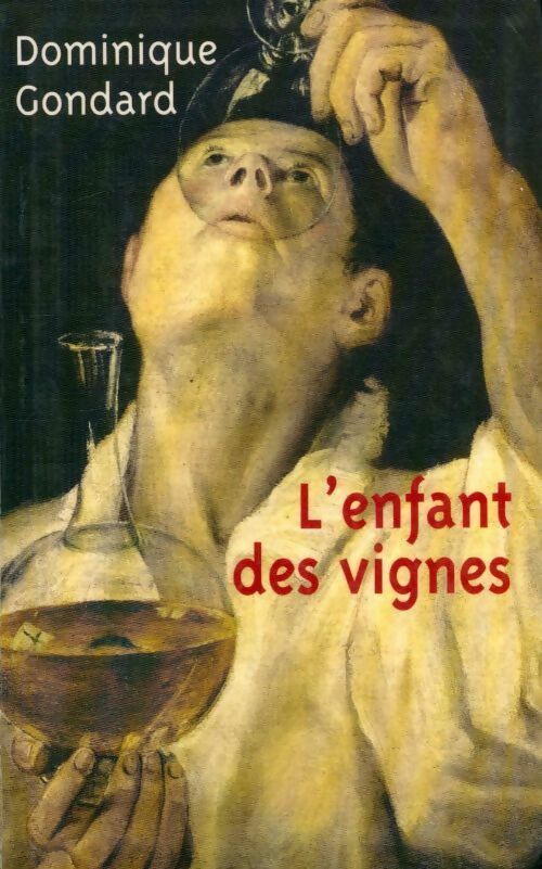 L'enfant des vignes - Dominique Gondard - Livre