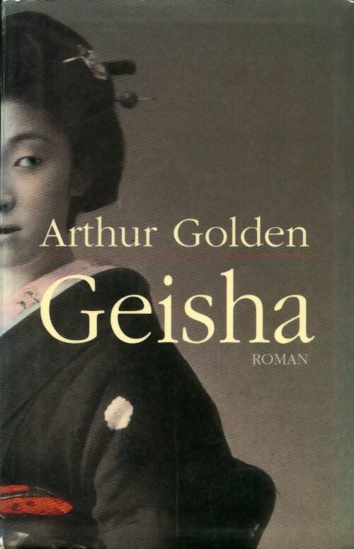 Geisha - Arthur Golden - Livre
