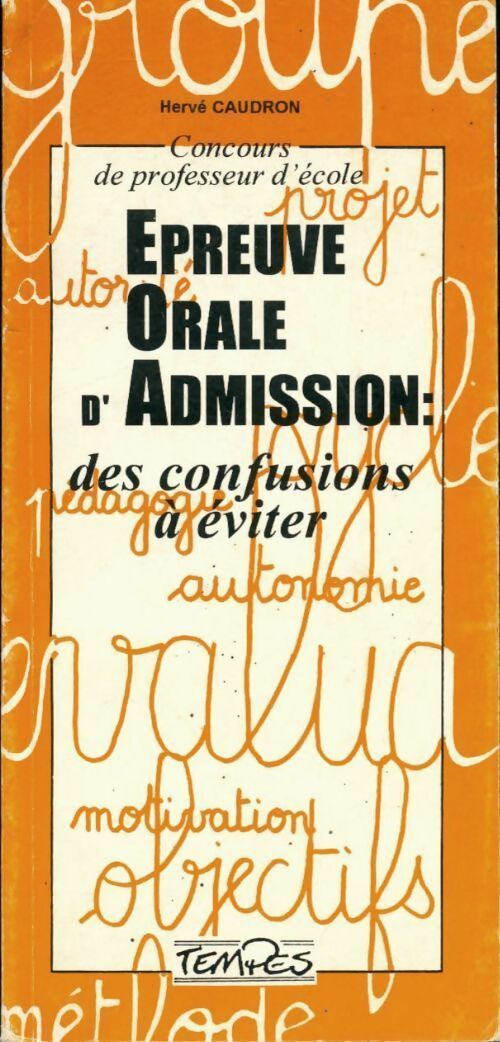 Concours de professeur d'école épreuve orale d'admission. Des confusions à éviter - Hervé Caudron - Livre