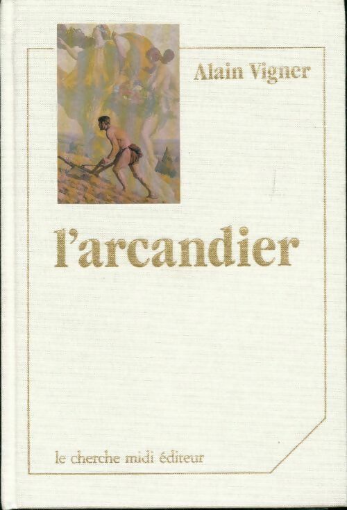 L'arcandier - Alain Vigner - Livre