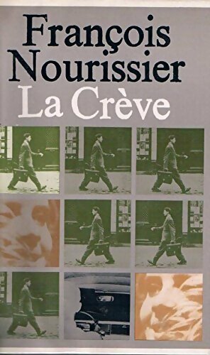 La crève - François Nourissier - Livre