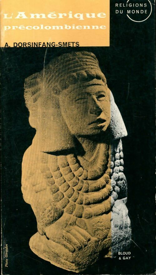 L'Amérique précolombienne - A Dorsinfang-Smets - Livre