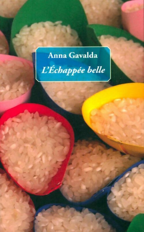L'échappée belle - Anna Gavalda - Livre