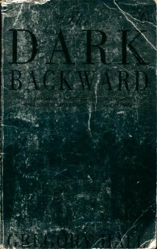 The dark backward - Gregory Hall - Livre