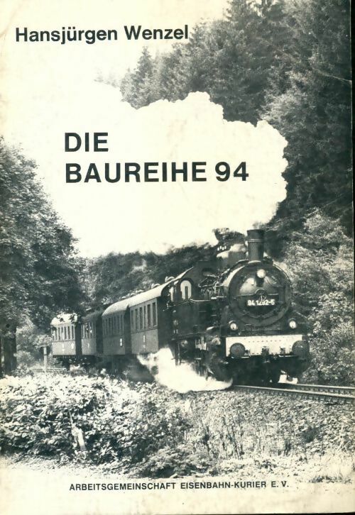 Die Baureihe 94 - Hansjürgen Wensel - Livre