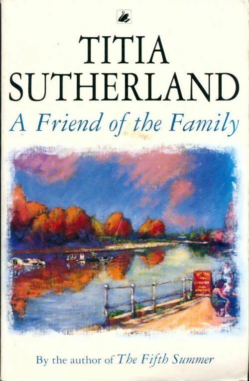 A friend of the family - Titia Sutherland - Livre