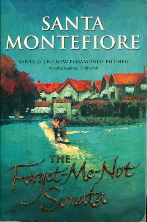 The forget-me-not sonata - Santa Montefiore - Livre