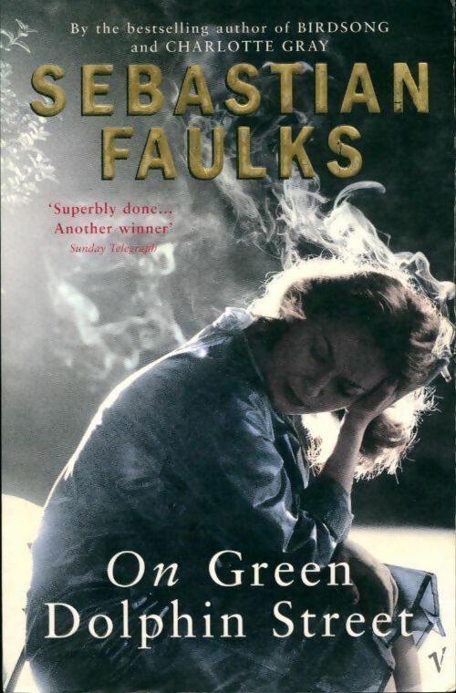 On green dolphin street - Sébastian Faulks - Livre