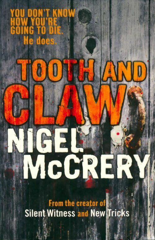 Tooth and claw - Nigel McCrery - Livre