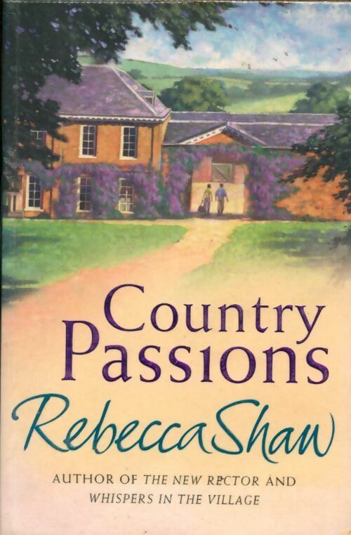 Country passions - Rebecca Shaw - Livre